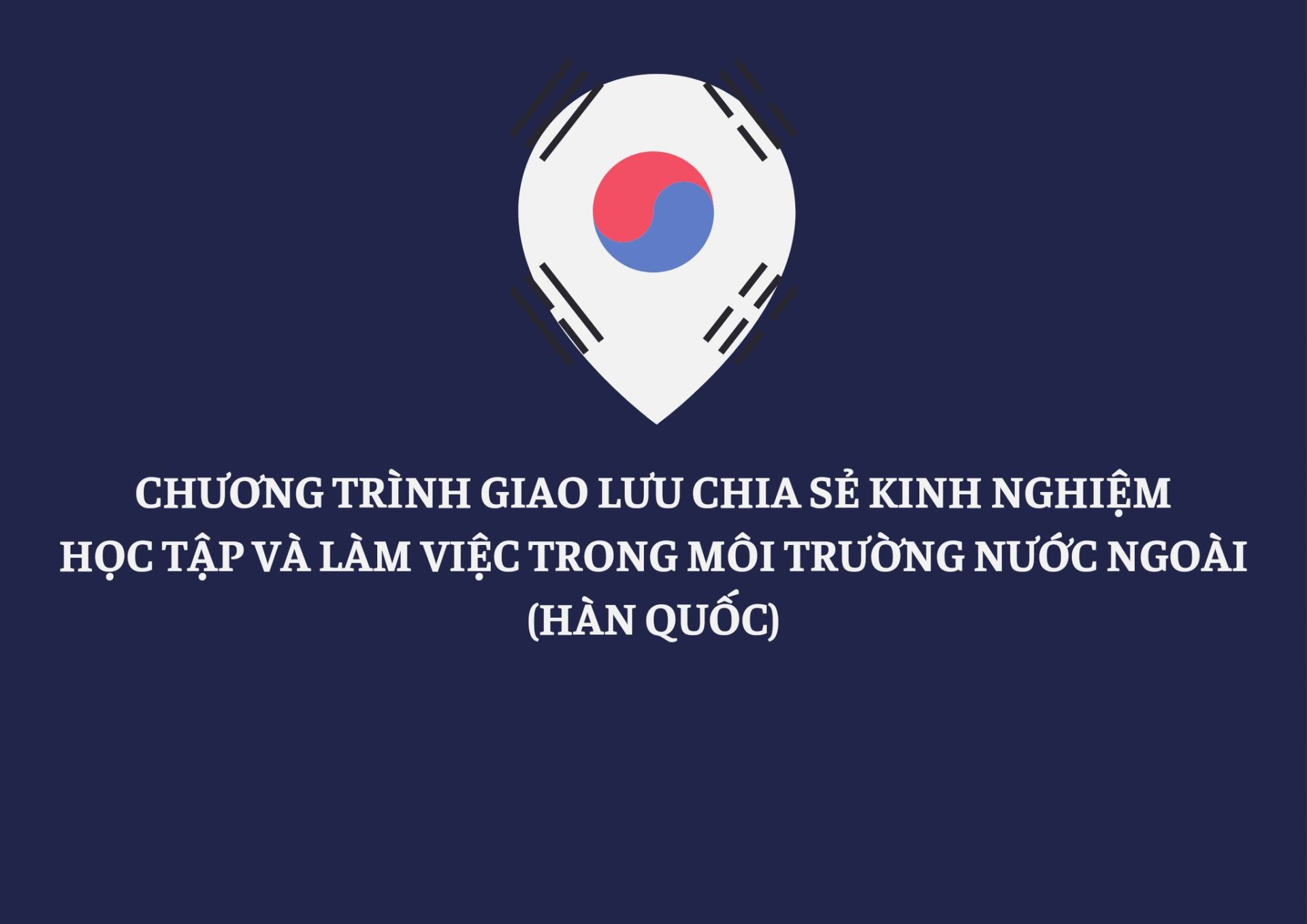 CHƯƠNG TRÌNH GIAO LƯU CHIA SẺ KINH NGHIỆM HỌC TẬP VÀ LÀM VIỆC TRONG MÔI TRƯỜNG NƯỚC NGOÀI (HÀN QUỐC) DO LCĐ-LCH KHOA KHOA HỌC CHÍNH TRỊ TỔ CHỨC