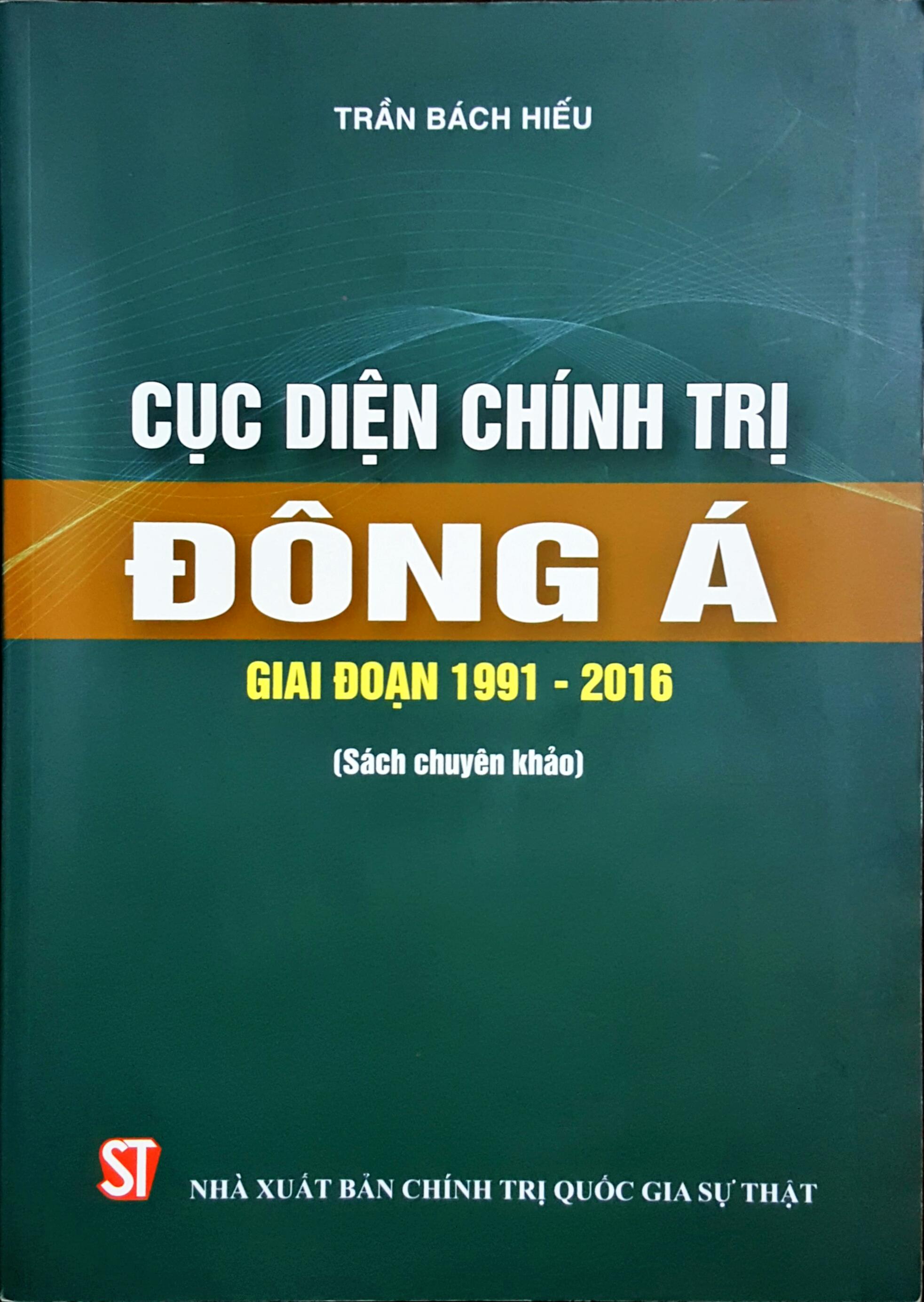 Sách: Cục diện chính trị Đông Á giai đoạn 1991-2016 - Tác giả Trần Bách Hiếu